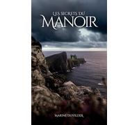 LES SECRETS DU MANOIR.