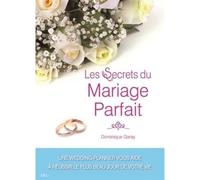 Les secrets du mariage parfait - Dominique Garay - Ideo Eds - broché - Guide