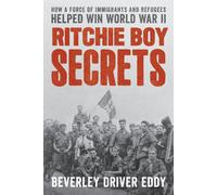 Les secrets du petit Ritchie : comment une force d'immigrants et de réfugiés a contribué à gagner la Seconde Guerre mondiale