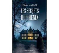 Les secrets du Phénix: Les enquêtes de Bertrand de L'Escaille