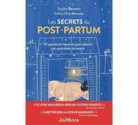Les secrets du post-partum: 50 questions/réponses pour adoucir son quatrième trimestre
