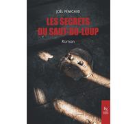 Joël Pénicaud – Les secrets du Saut-du-Loup – Roman – broché