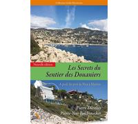 Les Secrets du Sentier des Douaniers volume 2 A pied, du port de Nice à Menton - Pierre Dévoluy - Baie Des Anges - broché - Guide