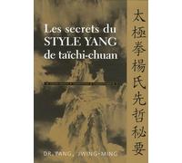 Les Secrets Du Style Yang De Taïchi-Chuan