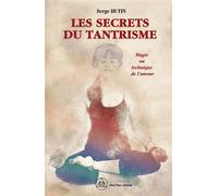 Les secrets du tantrisme - Magie ou technique de l'amour - Serge Hutin - Crea Tone - broché - Essai