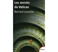 Bernard Lecomte – Les secrets du Vatican – Essai – Poche