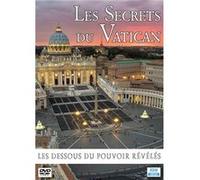 Les secrets du Vatican - Les dessous du pouvoir révélés G