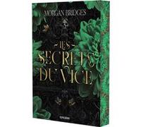 Les Secrets du vice - broché - Tome 1 L'Ordre de l'Obsidienne Morgan Bridges (Auteur), Loïc Le Jalu (Traduction)