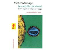 Les secrets du vivant: Contre la pensée unique en biologie