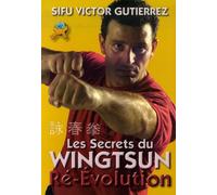 Les Secrets Du Wing Tsun - Ré-Evolution