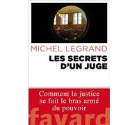 Les Secrets d'un juge - Michel Legrand - Fayard - broché - Récit