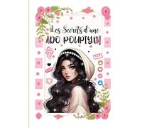 Les secrets d'une Ado Poupiyah: Ton journal intime pour rêver, écrire et te découvrir.