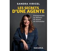 Les secrets d'une agente Entreprendre au féminin et réussir en immobilier - Sandra Viricel - Maxima - broché - Etude