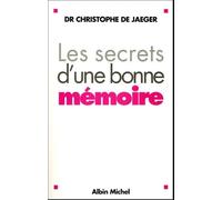 Les secrets d'une bonne mémoire: Pour agir contre la maladie d'Alzheimer