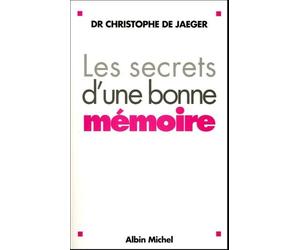 Les secrets d'une bonne mémoire: Pour agir contre la maladie d'Alzheimer