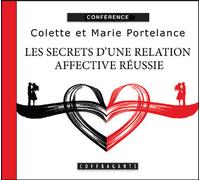 Les secrets d'une relation affective réussie CD audio - Colette Portelance - Stanke Alexandre - Texte lu (CD) - Textes lus CD