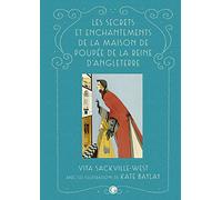 Les secrets et enchantements de la maison de poupée de la reine Mary