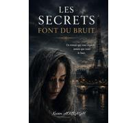 LES SECRETS FONT DU BRUIT
