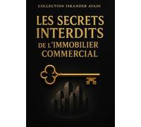 Les Secrets Interdits de l’Immobilier Commercial