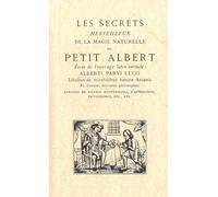 Les secrets merveilleux de la magie naturelle du Petit Albert
