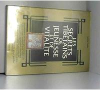 Les secrets tibétains de jeunesse et de vitalité