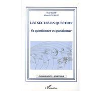 Les sectes en question Se questionner et questionner - Noël M. Rath - L'harmattan - broché - Essai