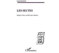 Les sectes Images d'une société sans réponse - Kristel Desmedt - L'harmattan - broché - Etude