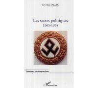 Les sectes politiques 1965-1995 - Cyril Le Tallec - L'harmattan - broché - Essai