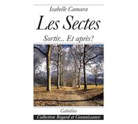 Les sectes : sortir .: .. et après ?