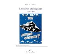 Cyril Le Tallec – Les sectes ufologiques: 1950-1980 – Broché – L'Harmattan