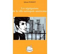 Les Ségrégations De La Ville-Métropole Américaine