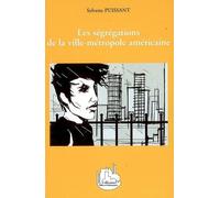 Les ségrégations de la ville-métropole américaine - Sylvette Puissant - L'harmattan - broché - Essai