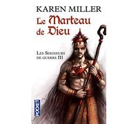 Les Seigneurs de guerre: Le marteau de Dieu (3)