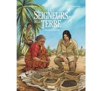 Les Seigneurs de la terre - Tome 03 Fabien Rodhain (Auteur), Luca Malisan (Dessinateur)