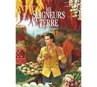 Les Seigneurs de la terre - Tome 04 Fabien Rodhain (Auteur), Luca Malisan (Dessinateur), Pierre Rabhi (Préface)
