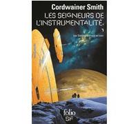 Les Seigneurs de l'Instrumentalité Cordwainer Smith (Auteur)