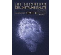 Les Seigneurs de l'instrumentalité - Cordwainer Smith - Mnemos Eds - broché - Roman