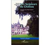 Les Seigneurs du Château Souvenirs d'un réfugié hongrois en Alsace - Gyorgy Ferdinandy - L'harmattan - broché - Récit