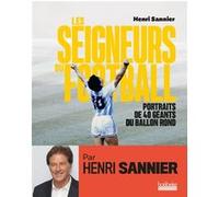 Les Seigneurs du football Henri Sannier (Auteur)