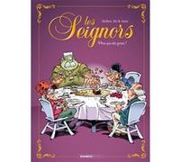 Les Seignors - tome 03: Pire que des gosses