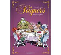 Les Seignors – Tome 3 : Pire que des gosses
