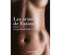 Les seins de fatima tome 2 - Georges Daniel Rebillard - Presses Du Midi - broché - Roman