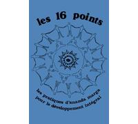 Les Seize Points, les pratiques de l’Ananda Marga pour le développement intégral