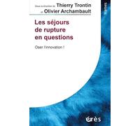 Les Séjours De Rupture En Questions - Oser L'innovation !