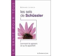 Les Sels De Schüssler - Comment Ils Agissent, Ce Qu'ils Apportent