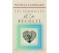 Les semailles et la récolte