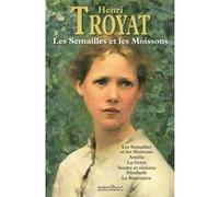 Henri Troyat – Les semailles et les moissons – Nouvelle édition – Broché (Omnibus)
