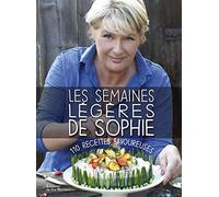 Les Semaines légères de Sophie: 110 recettes savoureuses