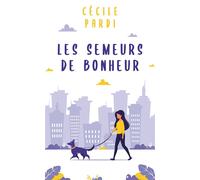Les Semeurs de bonheur - Cécile Pardi - Mon Poche - Poche - Roman