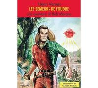 Les Semeurs de Foudre - Bob Morane - Henri Vernes - Ananke - broché - Roman